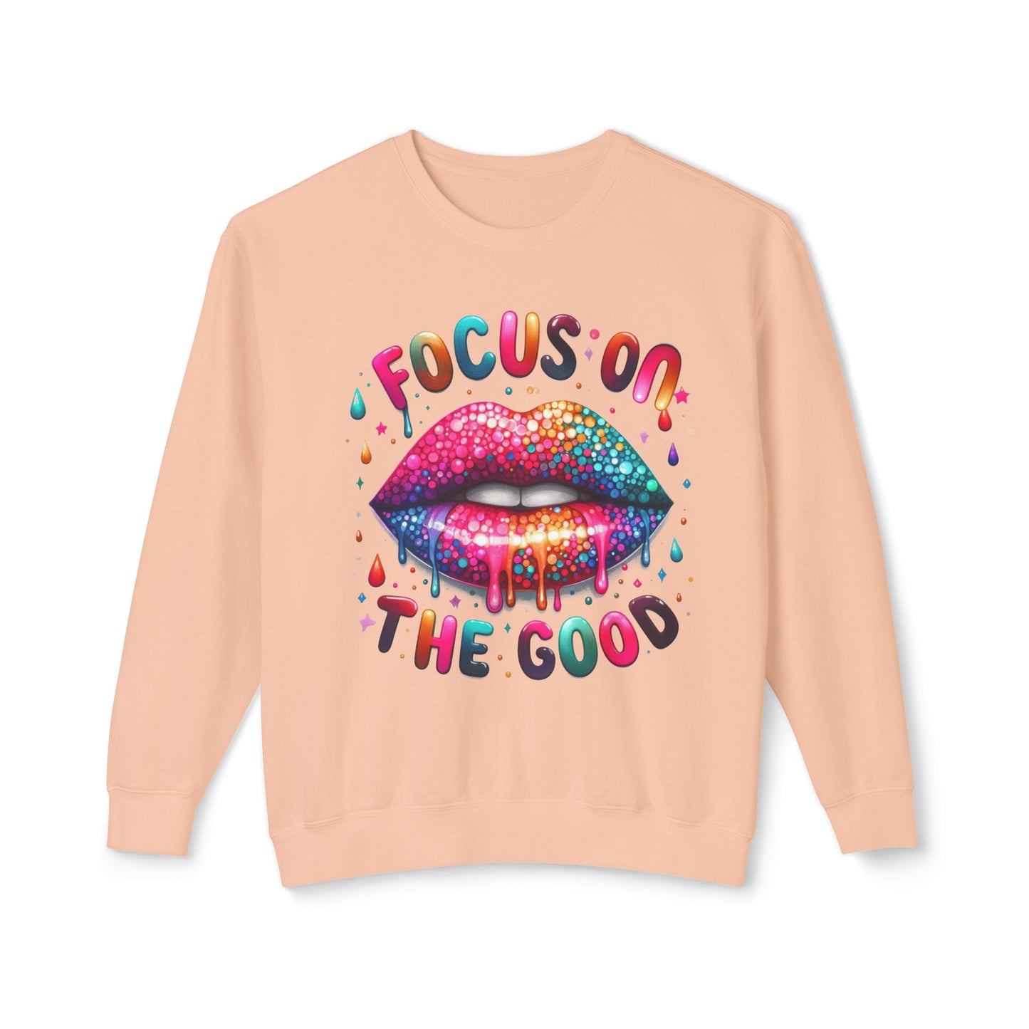 Lightweight Sweatshirt - Focus on the Good