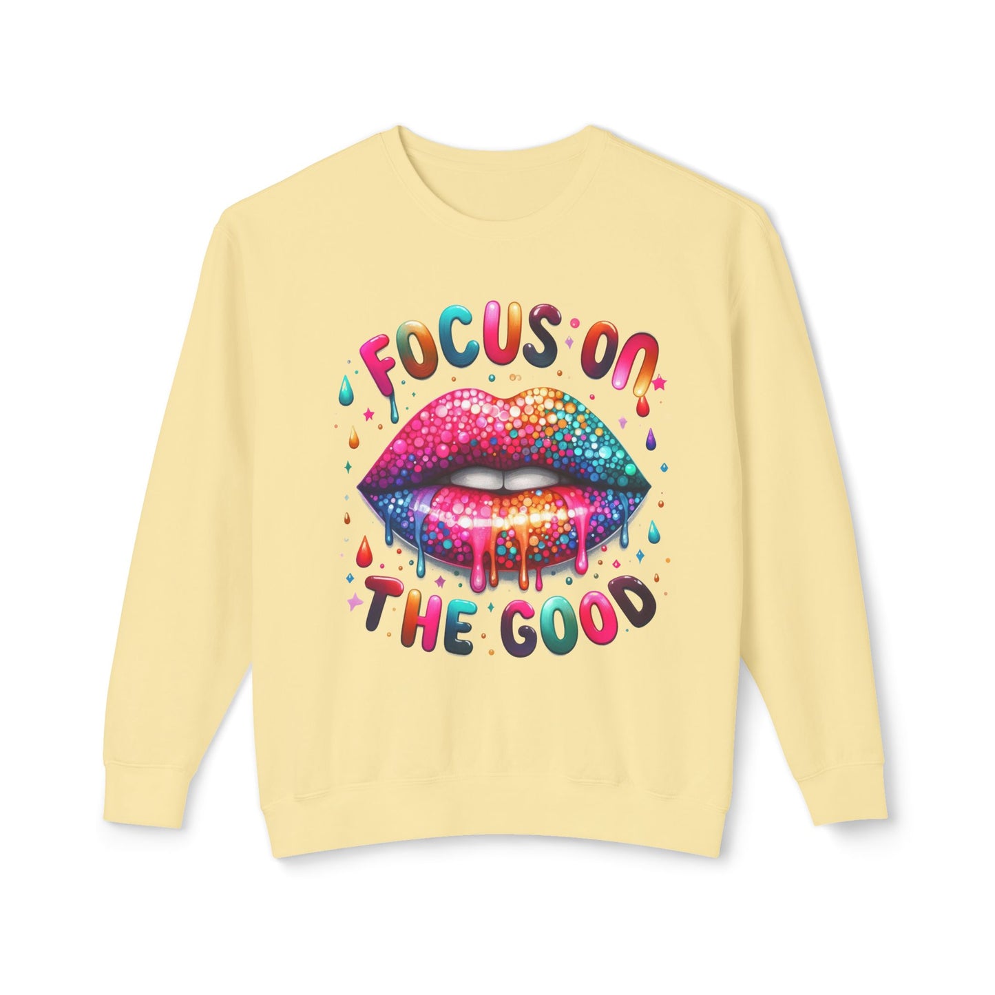 Lightweight Sweatshirt - Focus on the Good