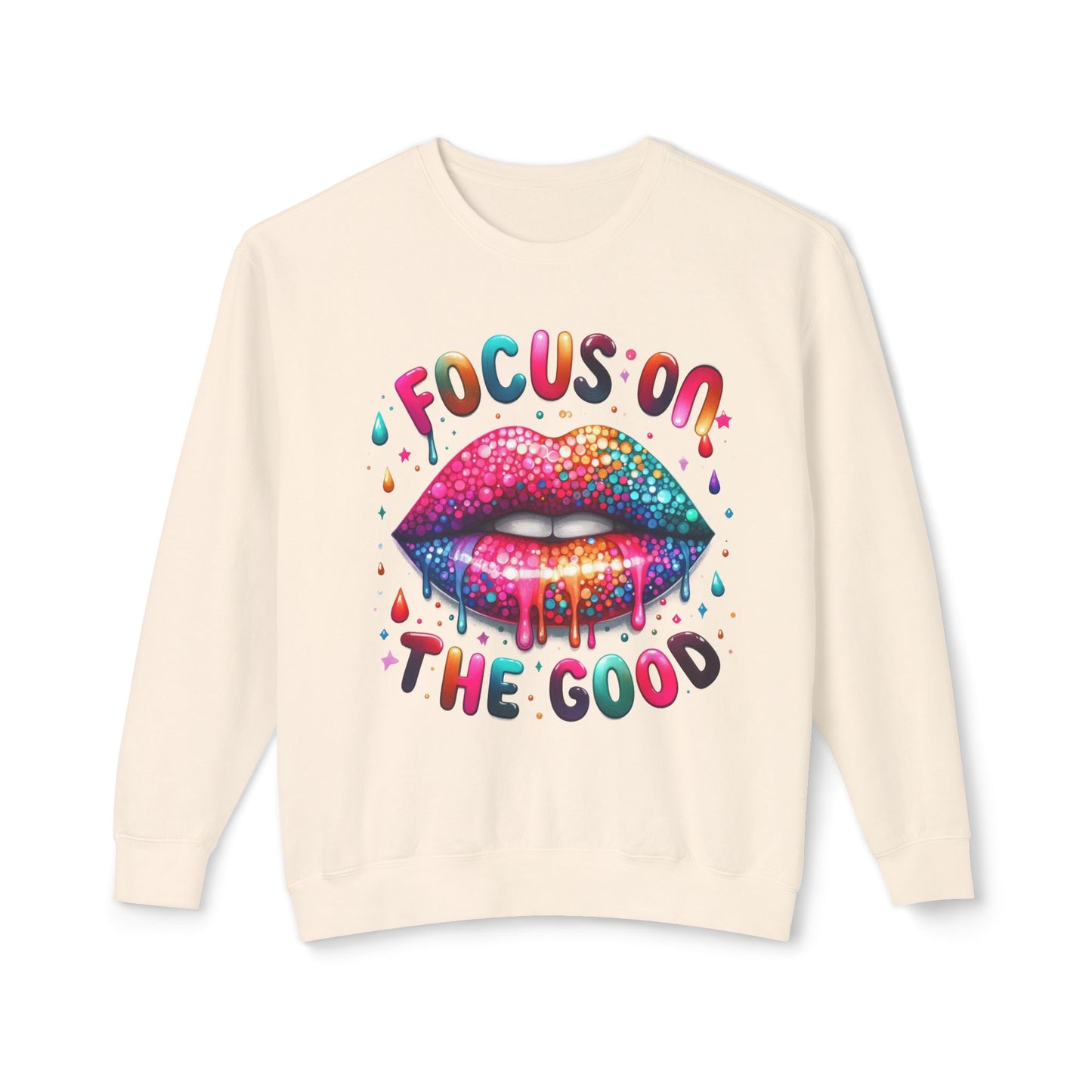 Lightweight Sweatshirt - Focus on the Good