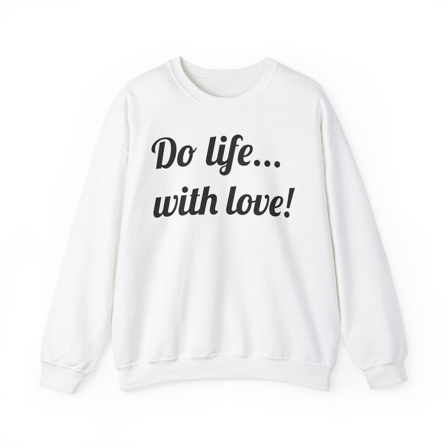 Do Life Crewneck Sweatshirt