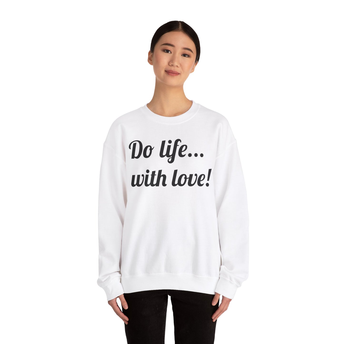 Do Life Crewneck Sweatshirt