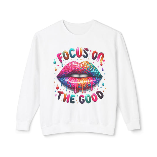 Lightweight Sweatshirt - Focus on the Good