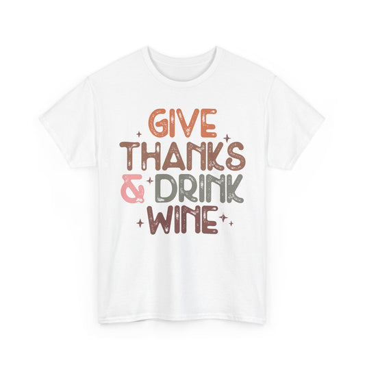 Give Thanks & Drink Wine